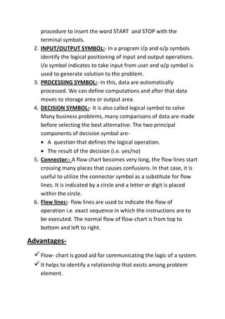 Information:- Data are facts and figures that are not currently being used in decision process. Data is process by applying different procedures to obtain information. It may be recorded into computer, storage media or manual files and is retrived whenever required.