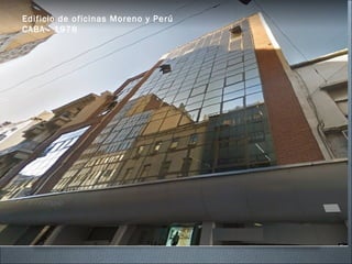 Edificio de oficinas Moreno y Perú
CABA - 1978
 