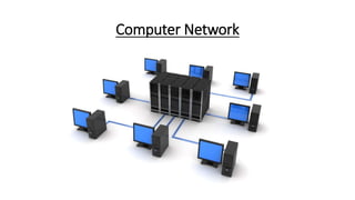 Computer Network
 