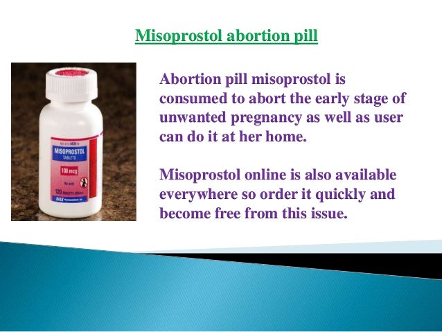 Misoprostol abortion pill to terminate unintended pregnancy