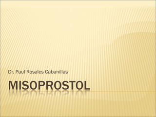 Dr. Paul Rosales Cabanillas 