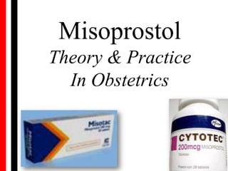 Misoprostol Theory & Practice In Obstetrics 