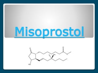 Misoprostol
 