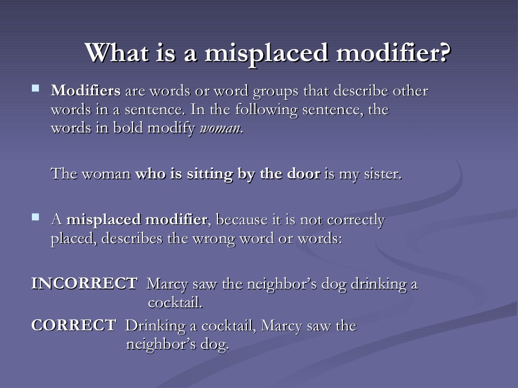 Misplaced And Dangling Modifiers