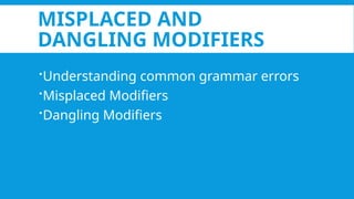Misplaced_and_Dangling_Modifiers_Presentation.pptx