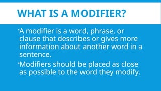 D Modifier Misplaced_and_Dangling_Modifiers_Presentation.pptx