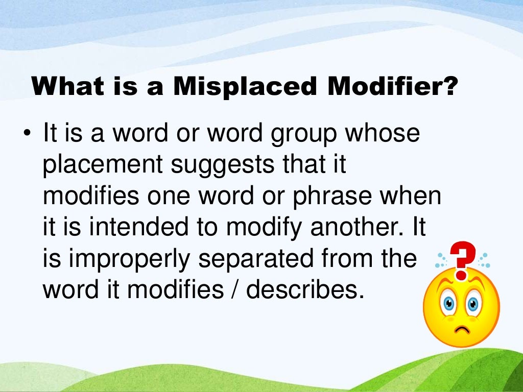 Misplaced Modifiers