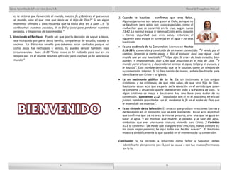 Manual de Evangelismo Personal 
31 
31 
6 
Iglesia Apostólica de la Fe en Cristo Jesús, A.R. 
es la victoria que ha vencido al mundo, nuestra fe. ¿Quién es el que vence 
al mundo, sino el que cree que Jesús es el Hijo de Dios?” Si en algún 
momento ofendes a Dios recuerda que la Biblia dice en 1 Juan 1:9 “Si 
confesamos nuestros pecados, él es fiel y justo para perdonar nuestros 
pecados, y limpiarnos de toda maldad.” 
3. Venciendo el Rechazo: Puede ser que por tu decisión de seguir a Jesús, 
sea rechazado por parte de tu familia, compañeros de estudio, trabajo o 
vecinos. La Biblia nos enseña que debemos estar confiados porque así 
cómo Jesús fue rechazado y venció, tu puedes vencer también esas 
circunstancias. Juan 16:33 “Estas cosas os he hablado para que en mí 
tengáis paz. En el mundo tendréis aflicción; pero confiad, yo he vencido al 
mundo.” 
6 
2. Cuando te bautizas confirmas que eres Salvo. 
Algunas personas son salvas y van al Cielo, aunque no 
se bauticen, pero estos son casos especiales, como el 
malhechor que se convirtió en la cruz, según Lucas 
23:42. Lo normal es que si tienes a Cristo en tu corazón 
y tienes seguridad que eres salvo, entonces el 
siguiente paso es que te sumerjas en el agua y así seas 
bautizado. 
Es una evidencia de tu Conversión: Leemos en Hechos 
8:36-38 la conversión y convicción de un nuevo convertido: “6Y yendo por el 
camino, llegaron a cierta agua, y dijo el eunuco: Aquí hay agua; ¿qué 
impide que yo sea bautizado? 37Felipe dijo: Si crees de todo corazón, bien 
puedes. Y respondiendo, dijo: Creo que Jesucristo es el Hijo de Dios. 38Y 
mandó parar el carro; y descendieron ambos al agua, Felipe y el eunuco, y 
le bautizó”. Este hombre demanda que se le bautice, como un símbolo de 
su conversión interior. Si tú has nacido de nuevo, anhela bautizarte para 
identificarte con Cristo y su iglesia. 
Es un testimonio público de tu fe: Da un testimonio a tus amigos 
(cristianos y no cristianos) de que eres salvo, de que eres hijo de Dios. 
Bautizarse es un acto que es parte de la salvación en el sentido que quien 
se convierte a Jesucristo quiere obedecer en todo a la Palabra de Dios. Si 
algún cristiano se niega a bautizarse hay una base para dudar de su 
conversión. Colosenses 2:12 “sepultados con él en el bautismo, en el cual 
fuisteis también resucitados con él, mediante la fe en el poder de Dios que 
le levantó de los muertos”. 
Es un símbolo de tu Salvación: Es un acto que produce emociones fuertes y 
de bendición en el momento que se está realizando. Es un acto espiritual 
que confirma que ya no eres la misma persona, sino una que se goza en 
bajar al agua, y así mostrar que mueres al pecado, y al salir del agua, 
simbolizas que eres una nueva criatura, viviendo para Cristo. 2 Corintios 
5:17 lo confirma: “De modo que si alguno está en Cristo, nueva criatura es; 
las cosas viejas pasaron; he aquí todas son hechas nuevas”. El bautismo 
muestra simbólicamente lo que sucedió en el momento de tu conversión. 
Conclusión: Si ha recibido a Jesucristo como Señor y Salvador, debes 
identificarte plenamente con Él, con su causa, y con tus nuevos hermanos 
en la fe. 
 