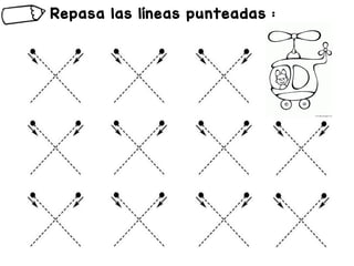 Repasa las líneas punteadas :
 