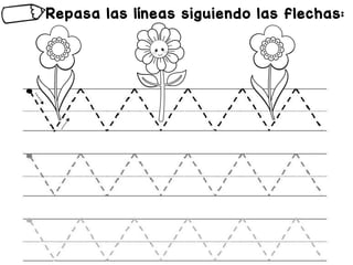 Repasa las líneas siguiendo las flechas:
 