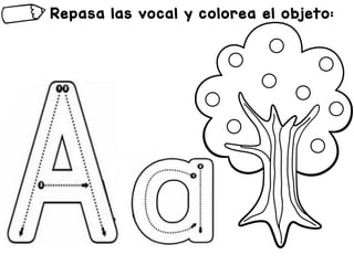 Repasa las vocal y colorea el objeto:
 