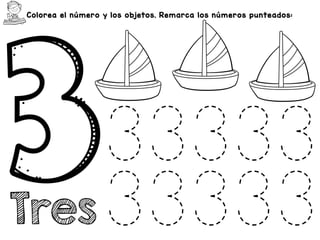 Colorea el número y los objetos. Remarca los números punteados:
Tres
33333
33333
 
