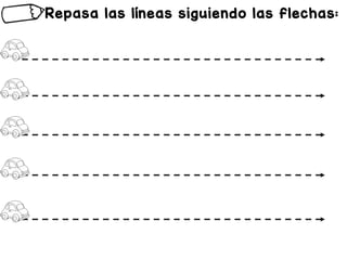 Repasa las líneas siguiendo las flechas:
 
