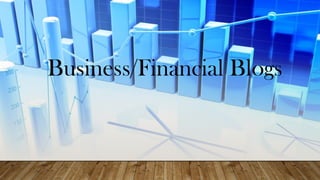 Business/Financial Blogs
 