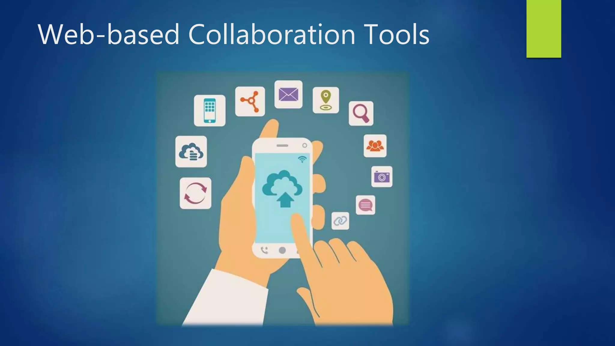 Web-based Collaboration Tools
 
