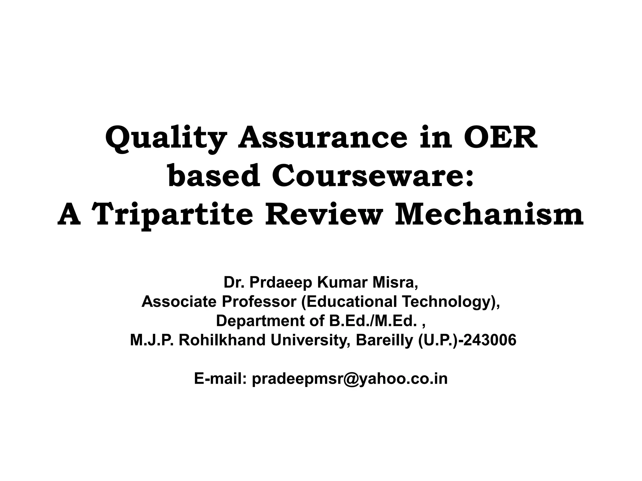 Quality Assurance in OER based Courseware A Tripartite Review