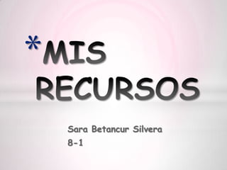 Sara Betancur Silvera
8-1
*
 