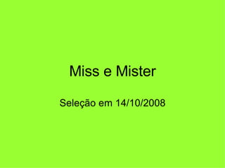Miss e Mister Seleção em 14/10/2008 