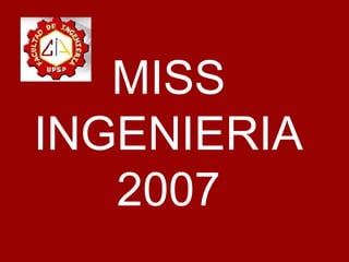 MISS INGENIERIA 2007 