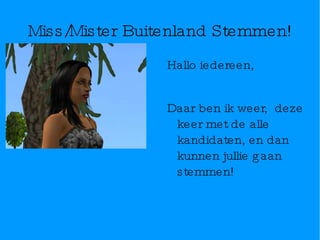 Miss/Mister Buitenland Stemmen! ,[object Object]