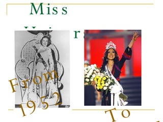 Miss Universe   From 1952 To 2007 