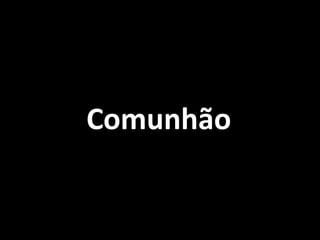 Comunhão
 