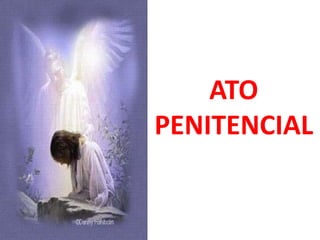 ATO
PENITENCIAL
 