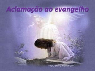 Aclamação ao evangelho
 