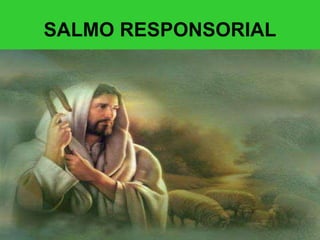 SALMO RESPONSORIAL 