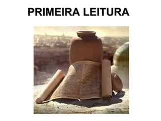 PRIMEIRA LEITURA
 