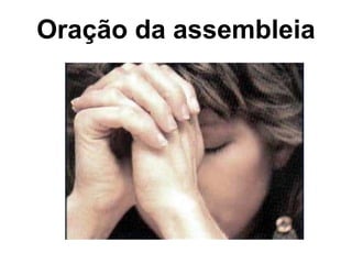Oração da assembleia
 