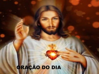 ORAÇÃO DO DIA
 