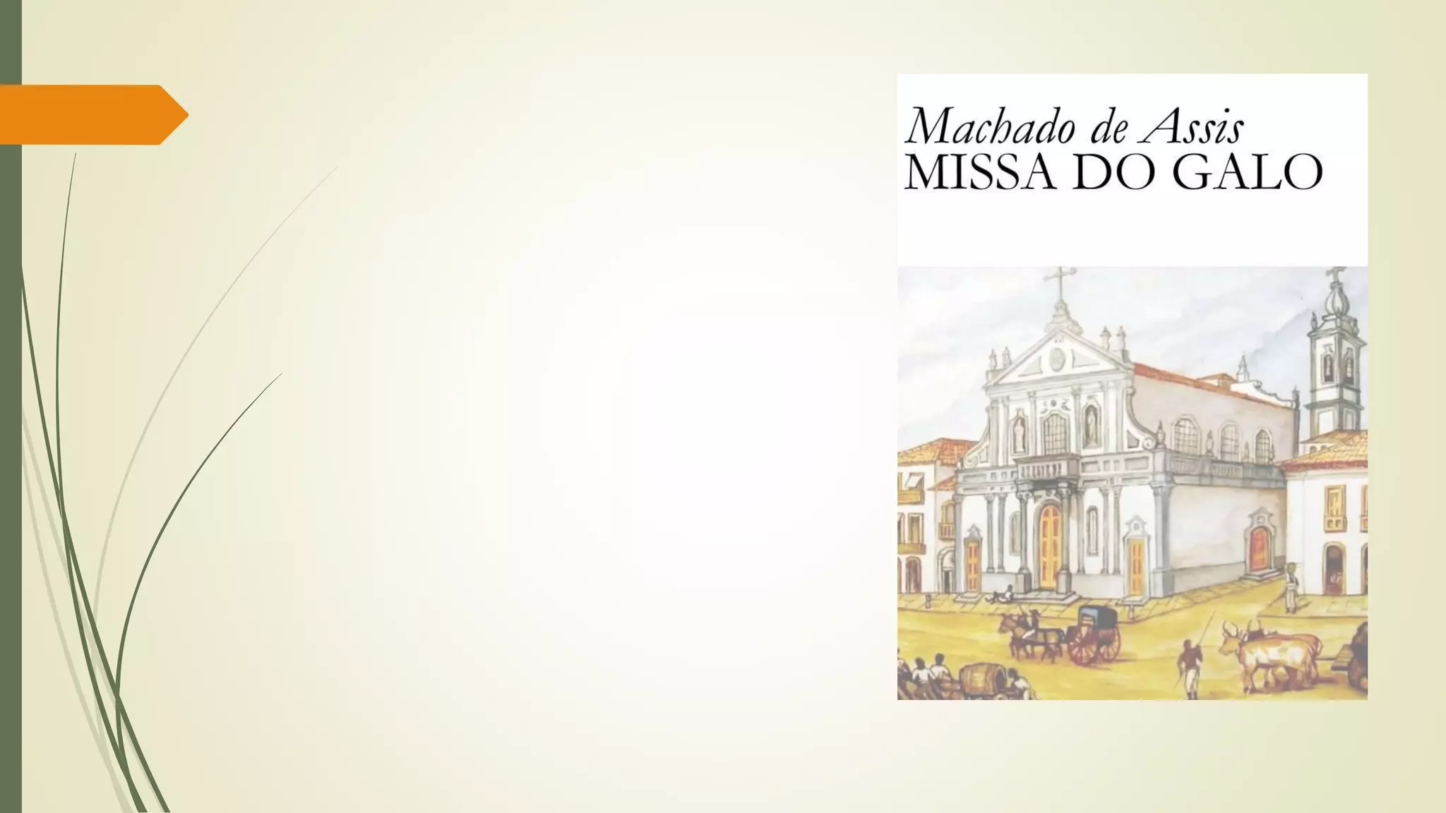 Missa do galo, Machado de Assis. - Análise do conto. | PPT