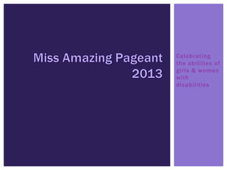Celebrating
the abilities of
girls & women
with
disabilities
 