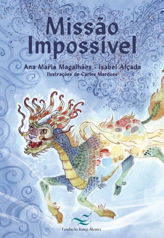 — Vamos partir por ares nunca antes navegados — infor-
mou o Ch’i lin.— Preparem o espírito e o corpo para o que
der e vie...