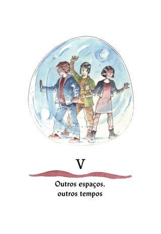 Outros espaços,
outros tempos
 