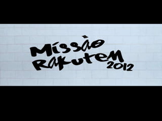 O Melhor da Missão Rakuten 2012 & IRCE 2012