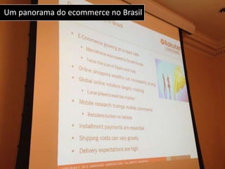 Um panorama do ecommerce no Brasil
 