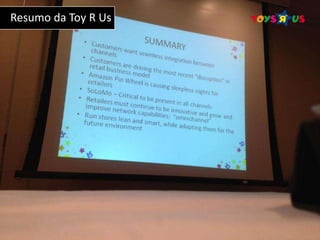 Resumo da Toy R Us
 