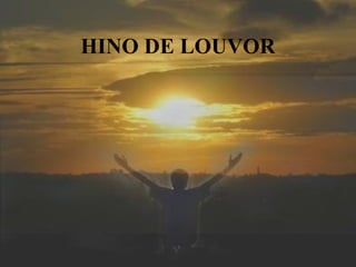 HINO DE LOUVOR 