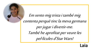 Emsentomigtristaitambémig
contentaperquètinclamevagermana
perjugaridivertir-me.
Tambéheaprofitatperveureles
pel·lículesd’S...