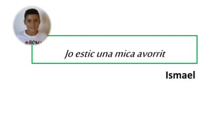 Joesticunamicaavorrit
Ismael
 