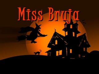 Miss Bruja 