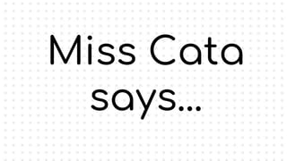 Miss Cata
says...
 