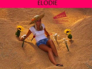 ELODIE
 