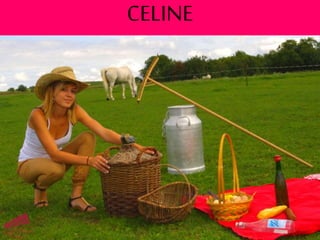 CELINE
 