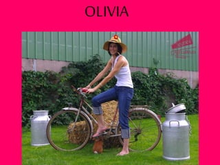 OLIVIA
 