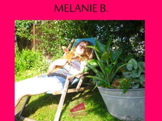 MELANIE B.
 