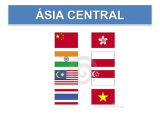ÁSIA CENTRAL
 