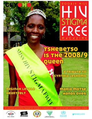 tshebetso
                 is the 2008/9
                 queen
                        a tribute to
                    cynthia leshomo


reginah lesole          maria motse
heartfelt                hands over


                    LOTS OF PICTURES & WORTHWHILE STORIES!


 NA      CA
Ntwa e Bolotse
 